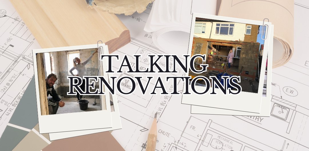 Talking renovations diary